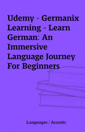 Udemy – Germanix Learning – Learn German: An Immersive Language Journey For Beginners