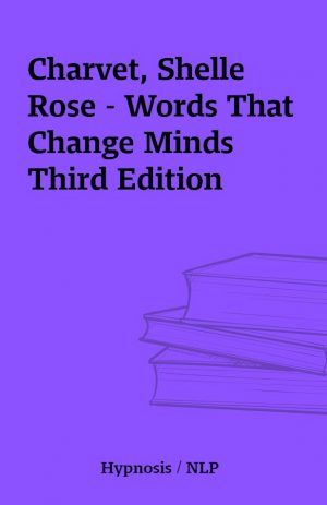 Charvet, Shelle Rose – Words That Change Minds Third Edition