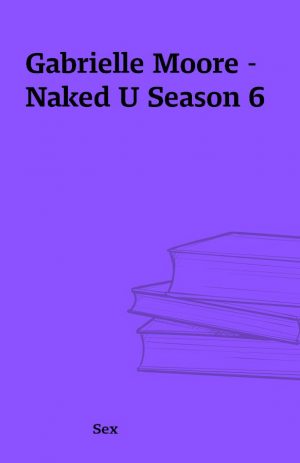 Gabrielle Moore – Naked U Season 6