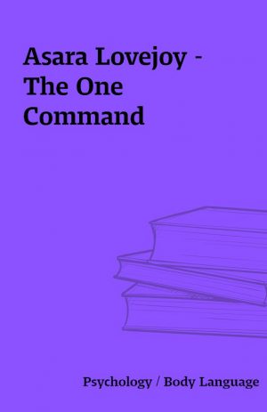 Asara Lovejoy – The One Command