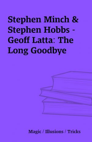 Stephen Minch & Stephen Hobbs – Geoff Latta: The Long Goodbye