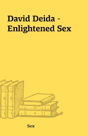 David Deida – Enlightened Sex