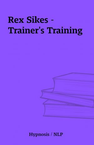 Rex Sikes – Trainer’s Training