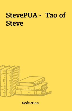 StevePUA –  Tao of Steve