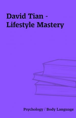 David Tian – Lifestyle Mastery