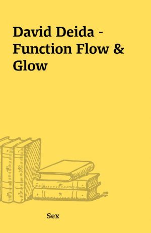 David Deida – Function Flow & Glow