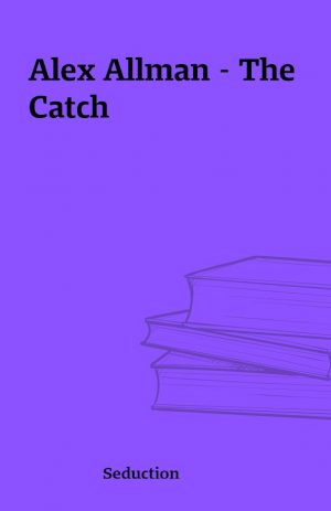 Alex Allman – The Catch