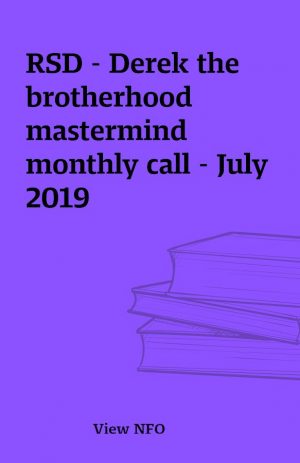 RSD – Derek the brotherhood mastermind monthly call – July 2019