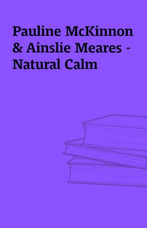 Pauline McKinnon & Ainslie Meares – Natural Calm