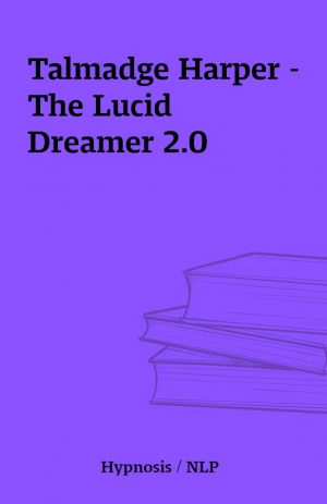 Talmadge Harper – The Lucid Dreamer 2.0