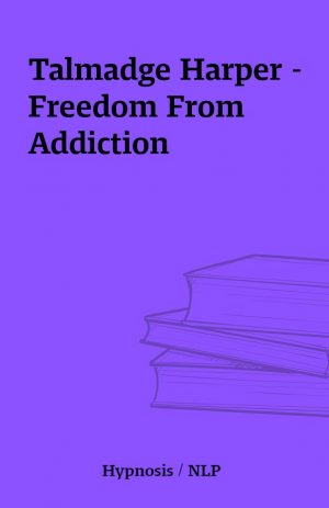 Talmadge Harper – Freedom From Addiction