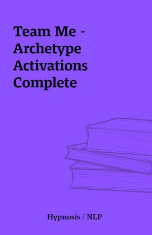 Team Me – Archetype Activations Complete