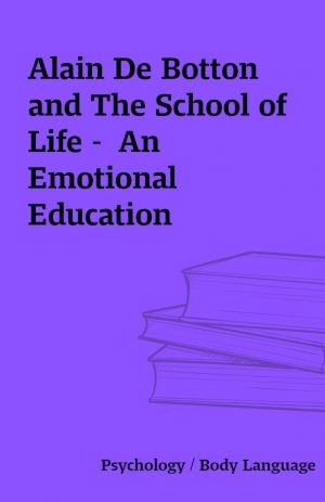 Alain De Botton and The School of Life –  An Emotional Education