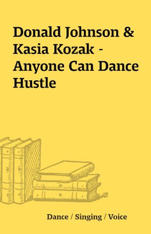 Donald Johnson & Kasia Kozak – Anyone Can Dance Hustle