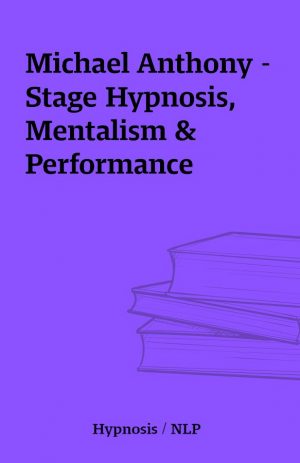 Michael Anthony – Stage Hypnosis, Mentalism & Performance