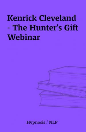 Kenrick Cleveland – The Hunter’s Gift Webinar