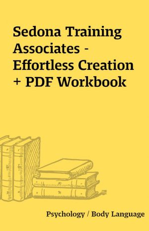 Sedona Training Associates – Effortless Creation  + PDF Workbook