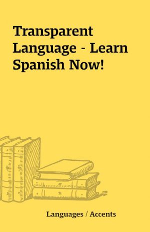 Transparent Language – Learn Spanish Now!