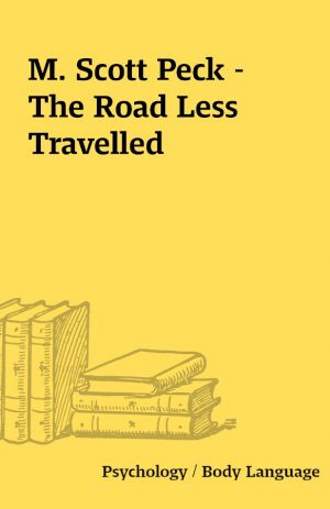 M. Scott Peck – The Road Less Travelled