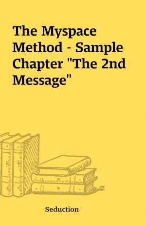 The Myspace Method – Sample Chapter “The 2nd Message”