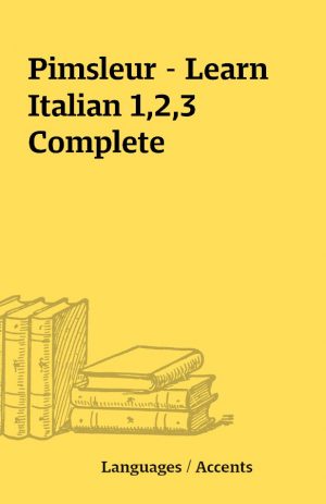 Pimsleur – Learn Italian 1,2,3 Complete