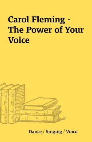 Carol Fleming – The Power of Your Voice