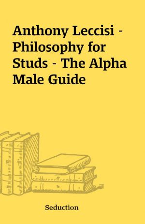 Anthony Leccisi – Philosophy for Studs – The Alpha Male Guide