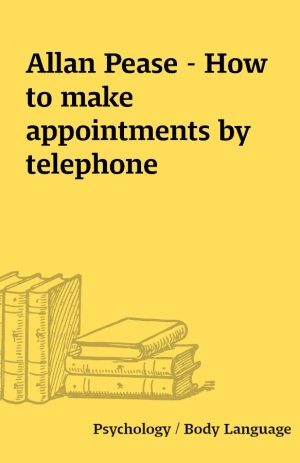 Allan Pease – How to make appointments by telephone