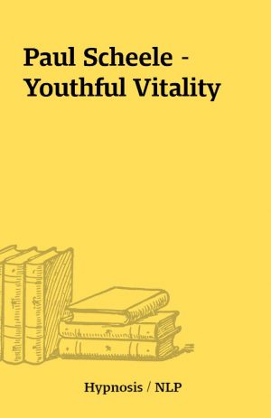 Paul Scheele – Youthful Vitality