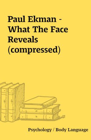 Paul Ekman – What The Face Reveals (compressed)