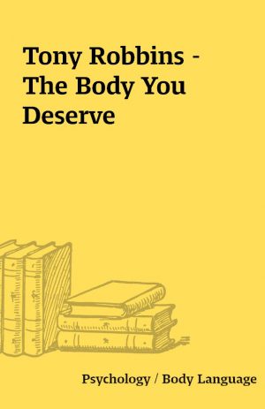 Tony Robbins – The Body You Deserve