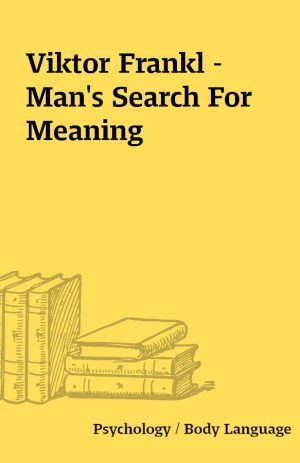 Viktor Frankl – Man’s Search For Meaning