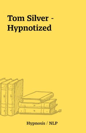 Tom Silver – Hypnotized