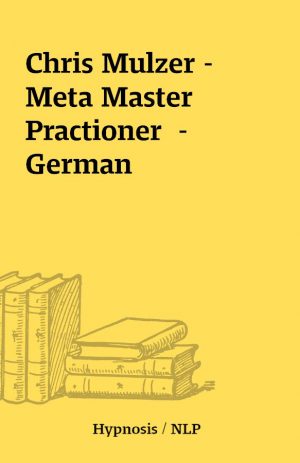 Chris Mulzer – Meta Master Practioner  – German