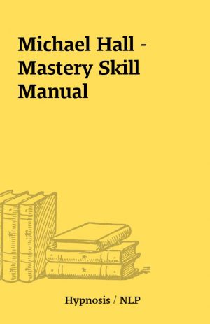 Michael Hall – Mastery Skill Manual