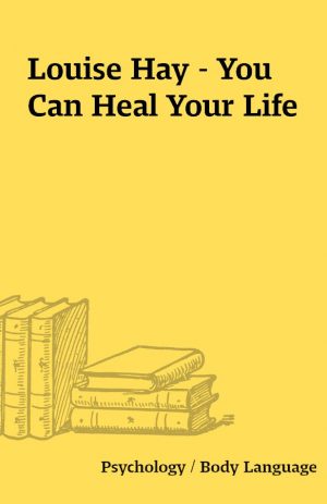 Louise Hay – You Can Heal Your Life