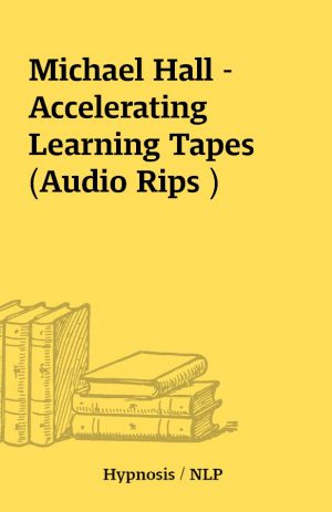 Michael Hall – Accelerating Learning Tapes (Audio Rips )