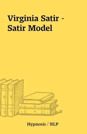 Virginia Satir – Satir Model