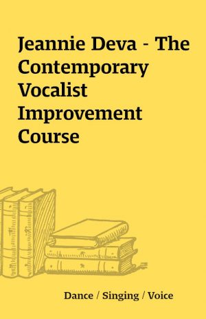 Jeannie Deva – The Contemporary Vocalist Improvement Course