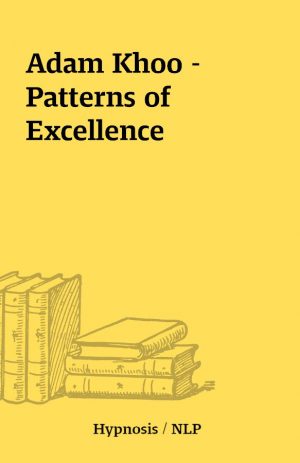 Adam Khoo – Patterns of Excellence