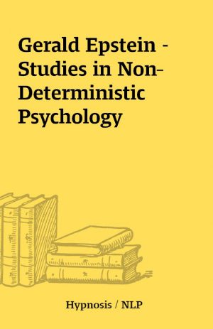 Gerald Epstein – Studies in Non–Deterministic Psychology