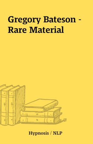 Gregory Bateson – Rare Material