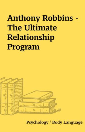 Anthony Robbins – The Ultimate Relationship Program