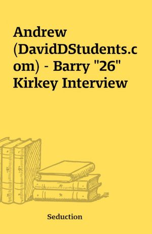 Andrew (DavidDStudents.com) – Barry “26” Kirkey Interview