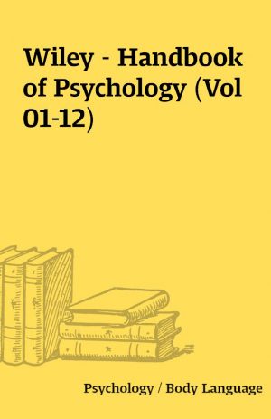 Wiley – Handbook of Psychology (Vol 01-12)