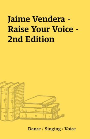 Jaime Vendera – Raise Your Voice – 2nd Edition