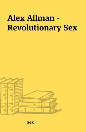 Alex Allman – Revolutionary Sex