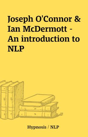 Joseph O’Connor & Ian McDermott – An introduction to NLP