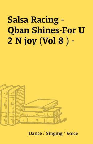 Salsa Racing – Qban Shines-For U 2 N joy (Vol 8 ) –