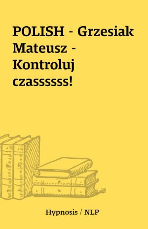 POLISH – Grzesiak Mateusz – Kontroluj czassssss!